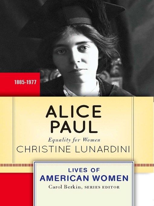Title details for Alice Paul by Christine Lunardini - Available